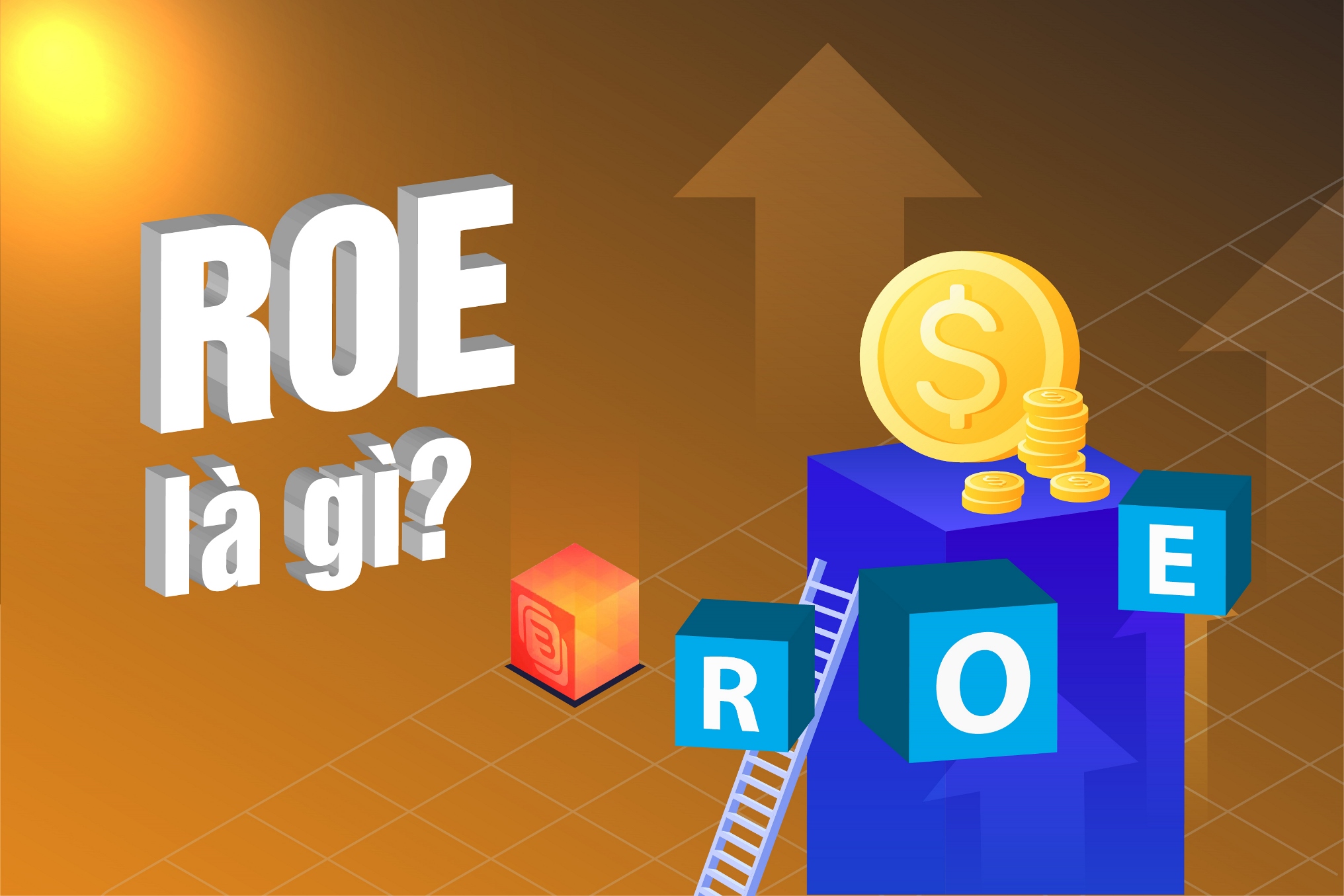 Chỉ số ROE là gì? Cách tính và ứng dụng của ROE trong thị trường crypto